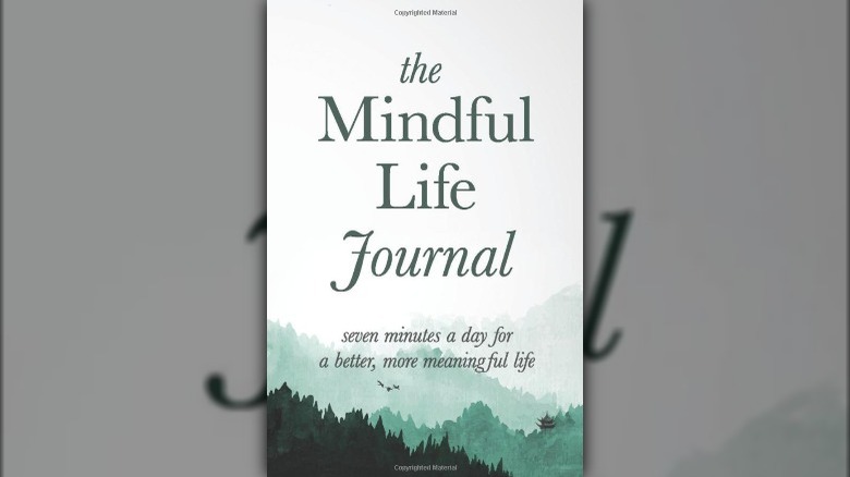 The Mindful Life Journal