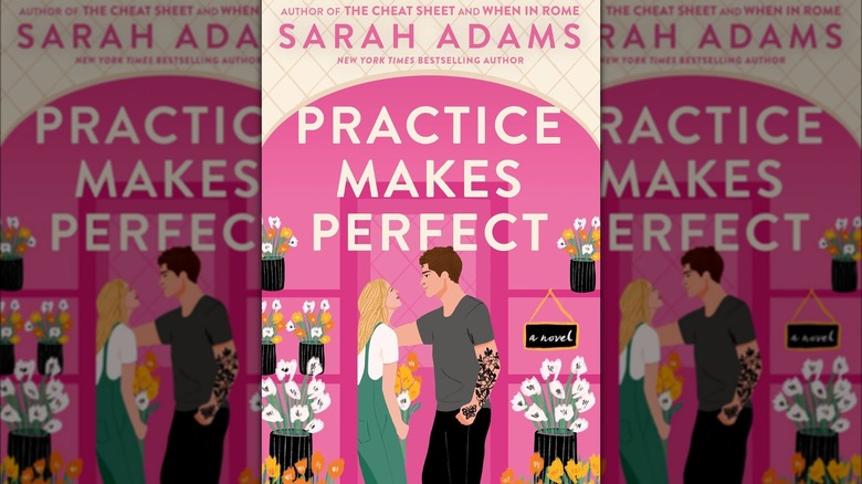 Practice Makes Perfect by Sarah Adams