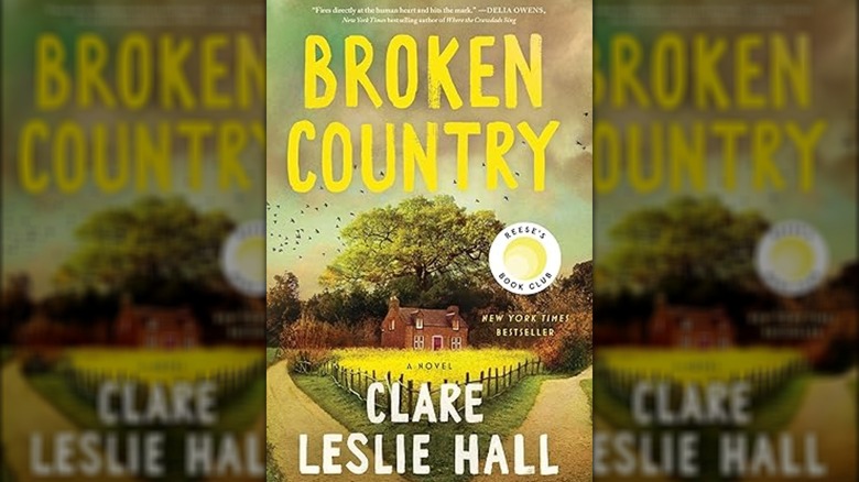 The book cover of "Broken Country" by Clare Leslie Hall showing a Reese's Book Club sticker
